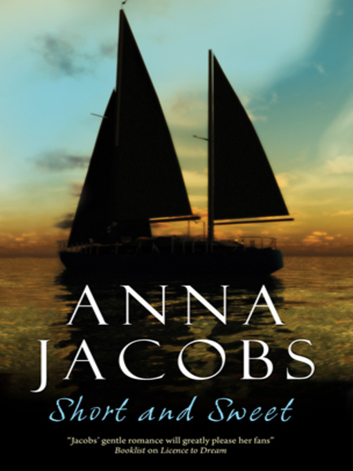Title details for Short and Sweet by Anna Jacobs - Available